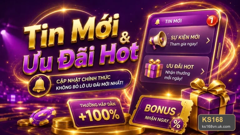 Khuyến mãi KS168: Cách đọc giá trị hiển thị và giá trị thực sau điều kiện nhận thưởng – ks168vn.uk.com